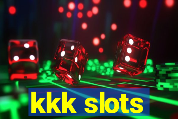 kkk slots